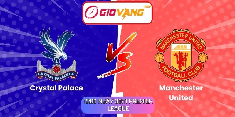 Soi kèo Crystal Palace vs Manchester United