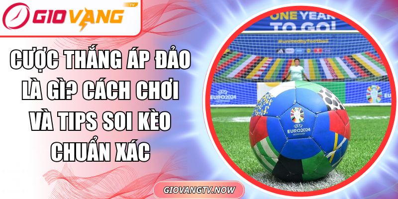 cược thắng áp đảo là gì