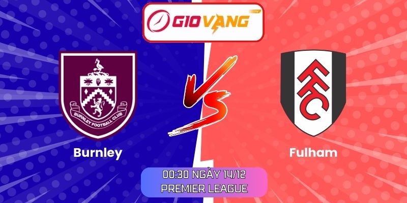 Soi kèo Burnley vs Fulham