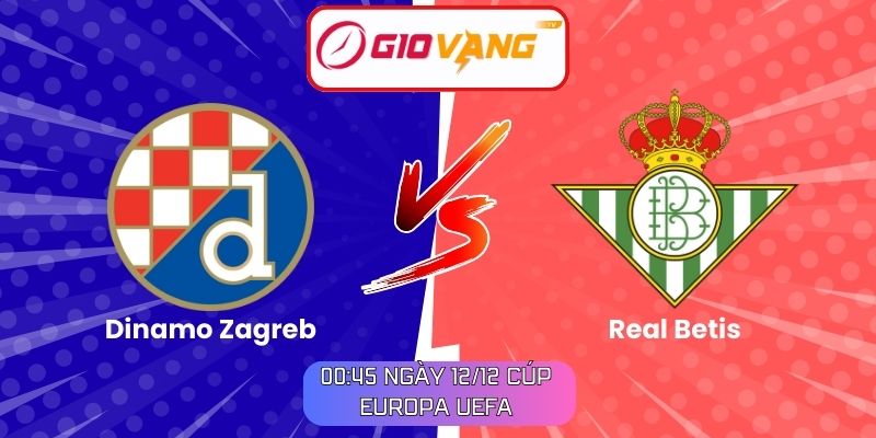 Soi kèo Dinamo Zagreb vs Real Betis