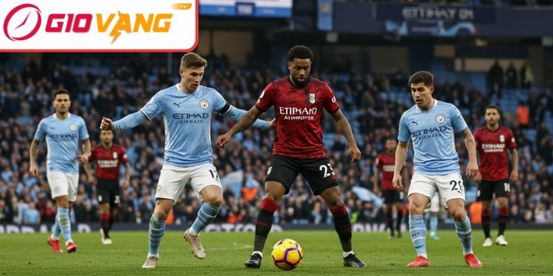 Thông tin lực lượng Fulham vs Manchester City (02:30 ngày 03/12, Premier League)
