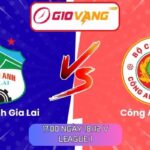 Soi kèo Hoàng Anh Gia Lai vs Công An Hà Nội