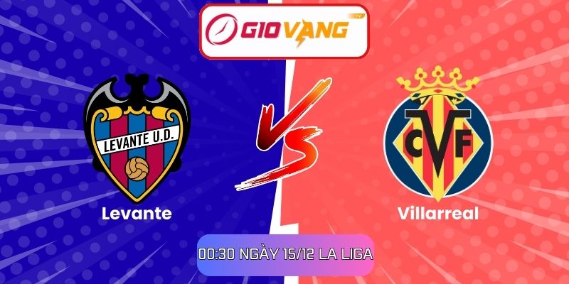 Soi kèo Levante vs Villarreal
