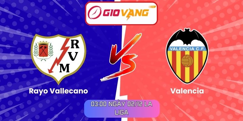 Soi kèo Rayo Vallecano vs Valencia