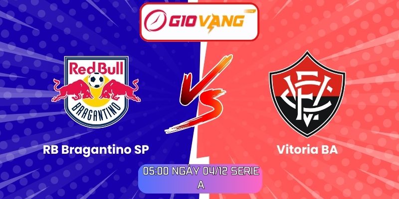 Soi kèo RB Bragantino SP vs Vitoria BA